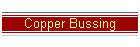 Copper Bussing
